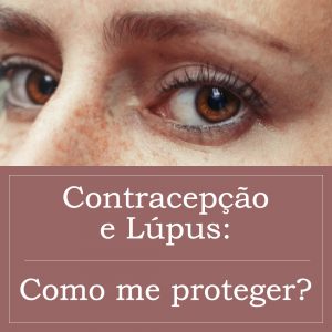 Mulher de olhos claros olhando para a câmera e a frase Contracepção e Lúpus, como me proteger? Foto por Velizar Ivanov no Unsplash.