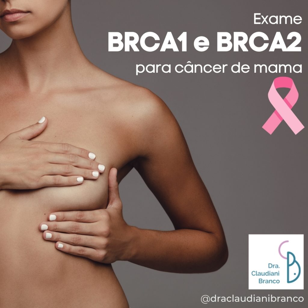 Ginecologista Dra Claudiani Branco comenta sobre os exames BRCA1 e BRCA2 para prevenção ao Câncer de Mama no Outubro Rosa.