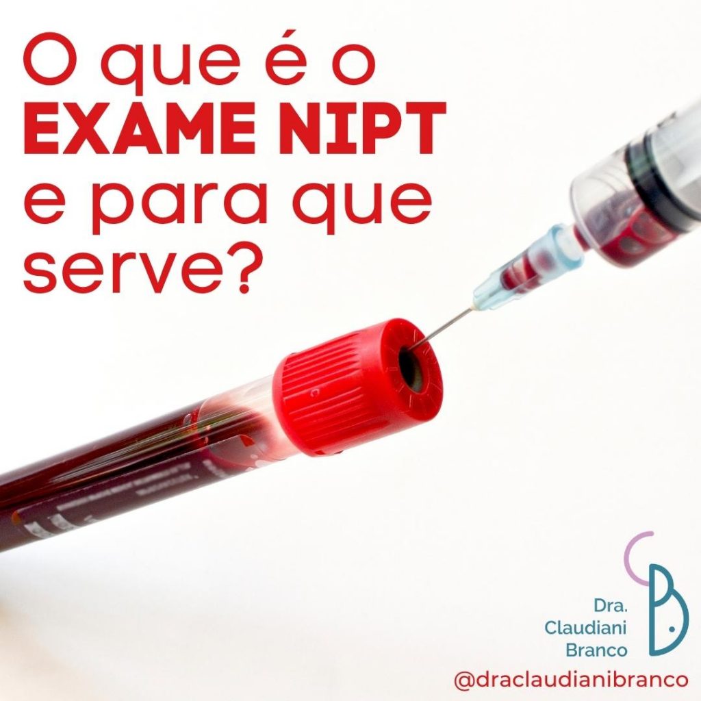 Dra Claudiani Branco Ginecologista e Obstetra explica o exame NIPT
