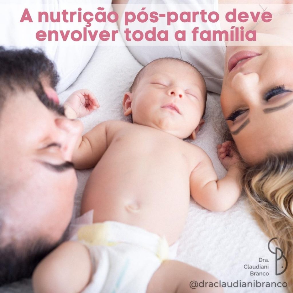 Ginecologista e Obstetra Dra Claudiani Branco comenta sobre a nutrição da família pós-parto.