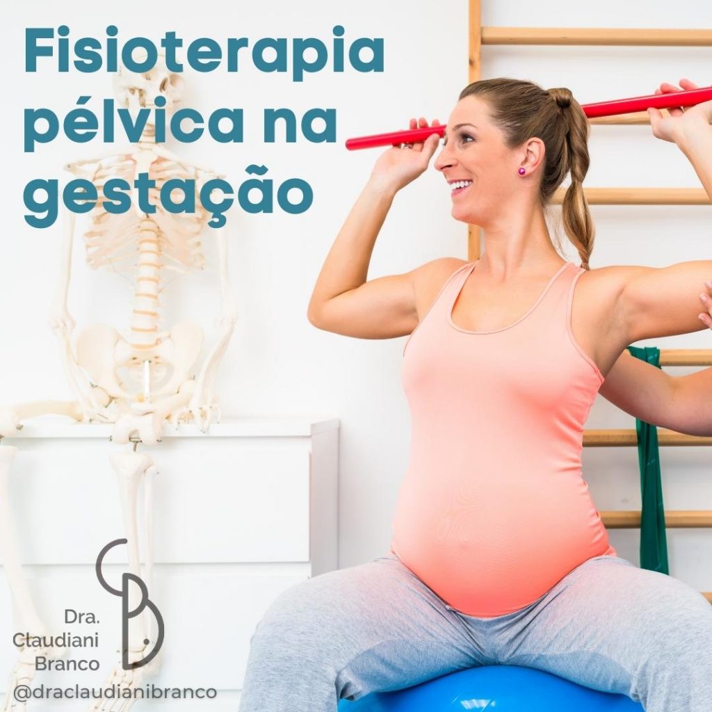 Dra Claudiani Branco Ginecologista e Obstetra fala da Fisioterapia Pélvica na Gestação.
