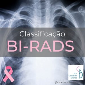 Classificação BI-RADS – Dra Claudiani Alves Branco Gregorin